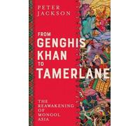 Peter Jackson From Genghis Khan to Tamerlane (Copertina rigida)