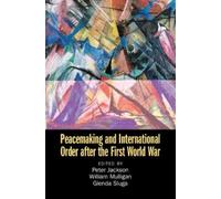 Peter Jackson Peacemaking and International Order after the First Wo (Tascabile)