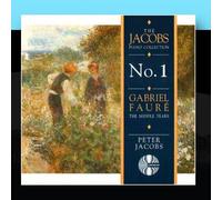 Peter Jacobs - Fauré: The Middle Years