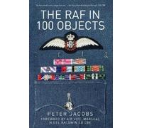Peter Jacobs The RAF in 100 Objects (Tascabile)