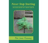 Peter James Flamming Never Stop Starting (Copertina rigida)