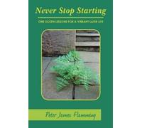 Peter James Flamming Never Stop Starting (Tascabile)