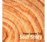 Peter James Trio Soul Story (CD) Album
