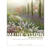 Peter Janke Jür Meine Vision wird Garten: Ganzjährig attrakti (Copertina rigida)