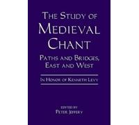 Peter Jeffery The Study of Medieval Chant (Copertina rigida)