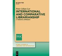 Peter Johan Lor International and Comparative Librarianship (Copertina rigida)