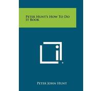 Peter John Hunt Peter Hunt's How To Do It Book (Tascabile)