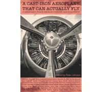 Peter Johnson A Cast-Iron Aeroplane That Can Actually Fly (Tascabile)