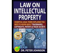 Peter Johnson Law on Intellectual Property (Tascabile)