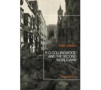 Peter Johnson R.G Collingwood and the Second World War (Tascabile)