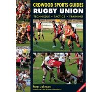 Peter Johnson Rugby Union (Tascabile) Crowood Sports Guides