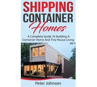 Peter Johnson Shipping Container Homes (Copertina rigida)