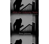 Peter Johnson While the Undertaker Sleeps (Tascabile)
