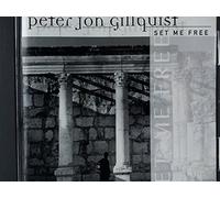 Peter Jon Gillquist - Set Me Free (UK Import)