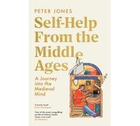 Peter Jones Self-Help From the Middle Ages (Copertina rigida)