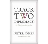 Peter Jones Track Two Diplomacy in Theory and Practice (Copertina rigida)