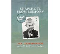 Peter Joseph Johnson Snapshots from Memory (Copertina rigida)