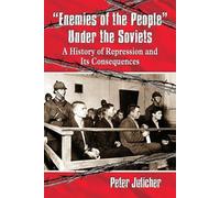 Peter Julicher "Enemies of the People" Under the Soviets (Tascabile)