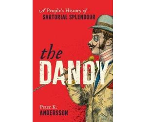 Peter K. Andersson Andersson, Peter K The Dandy (Copertina rigida)