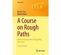 Peter K. Friz Martin Hairer A Course on Rough Paths (Tascabile) Universitext