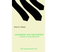 Peter K. Nelson Leadership and Discipleship (Tascabile)