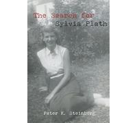 Peter K Steinberg The Search for Sylvia Plath (Tascabile)