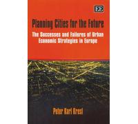 Peter Karl Kresl Planning Cities for the Future (Copertina rigida)