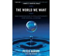Peter Karoff Jane Maddox The World We Want (Tascabile)