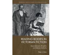 Peter Katz Reading Bodies in Victorian Fiction (Tascabile)