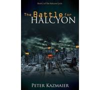 Peter Kazmaier The Battle for Halcyon (Tascabile)