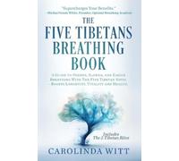 Peter Kelder Carolinda Witt The Five Tibetans Breathing Book (Tascabile)