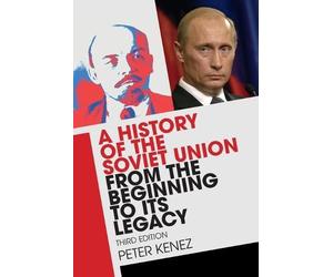 Peter Kenez A History of the Soviet Union from the Beginning to Its (Tascabile)