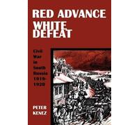 Peter Kenez Red Advance, White Defeat (Tascabile)
