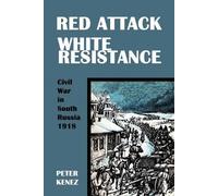 Peter Kenez Red Attack, White Resistance (Tascabile)