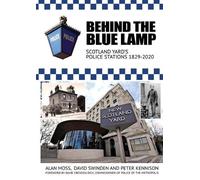 Peter Kennison Alan Moss David Swinden Behind the Blue Lamp (Tascabile)