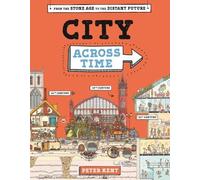 Peter Kent A City Across Time (Copertina rigida)