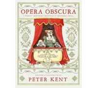 Peter Kent Opera Obscura (Tascabile)