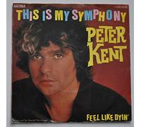 Peter Kent - This is my symphony (1981) / Vinyl single [Vinyl-Single 7'']