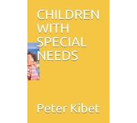 Peter Kibet Children with Special Needs (Tascabile)