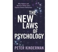 Peter Kinderman The New Laws of Psychology (Tascabile)