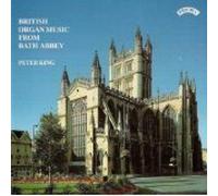 Peter King - British Organ Music From Bath Abbey [CD]