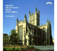 Peter King British Organ Music from Bath Abbey (CD) Album