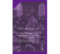 Peter King Punishing the Criminal Corpse, 1700-1840 (Copertina rigida)