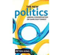 Peter King The new politics (Copertina rigida)