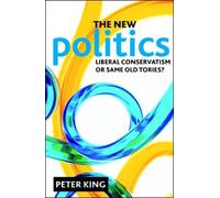 Peter King The new politics (Tascabile)