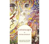 Peter Kingsley Catafalque (Tascabile)