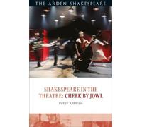 Peter Kirwan Shakespeare in the Theatre: Ch y Jowl (Copertina rigida)