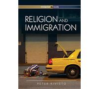 Peter Kivisto Religion and Immigration (Tascabile) Immigration and Society
