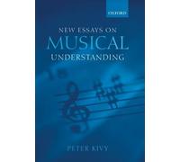 Peter Kivy New Essays on Musical Understanding (Copertina rigida)