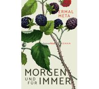 Peter Klöss Ermal Meta Morgen und für immer: Roman (Tascabile)